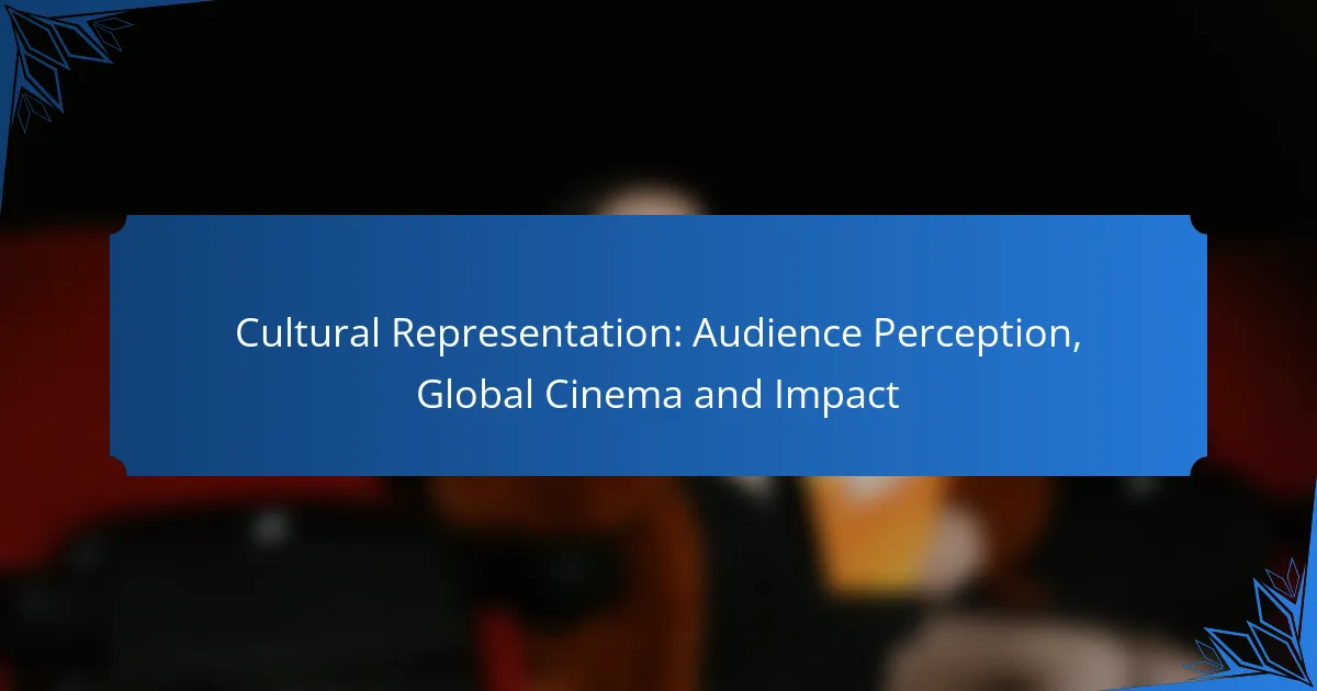 Cultural Representation: Audience Perception, Global Cinema and Impact