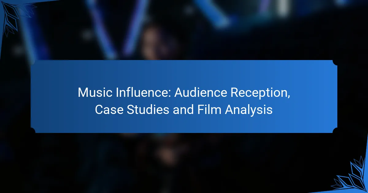 Music Influence: Audience Reception, Case Studies and Film Analysis