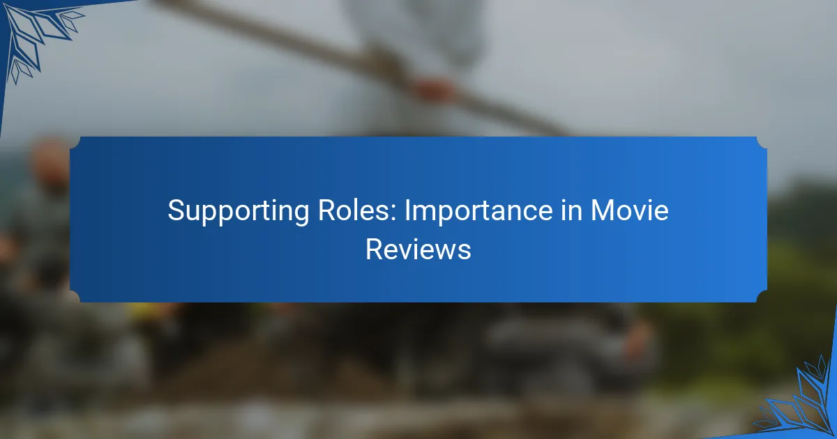 Supporting Roles: Importance in Movie Reviews