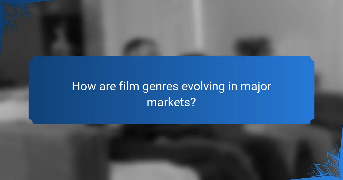 How are film genres evolving in major markets?
