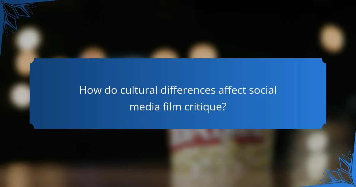 How do cultural differences affect social media film critique?