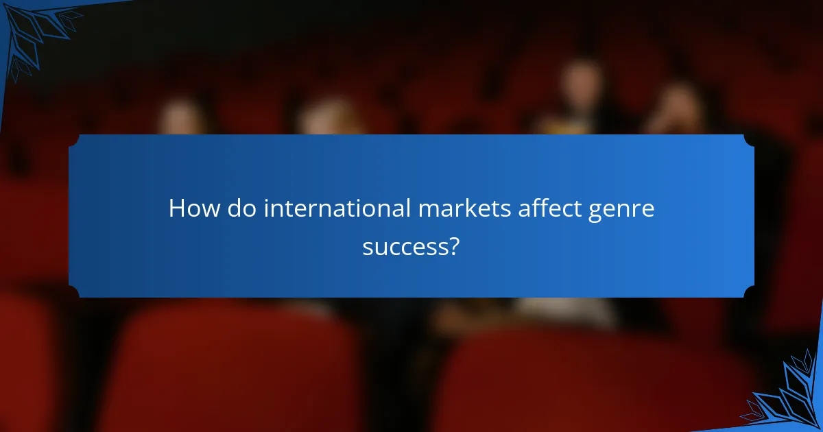 How do international markets affect genre success?