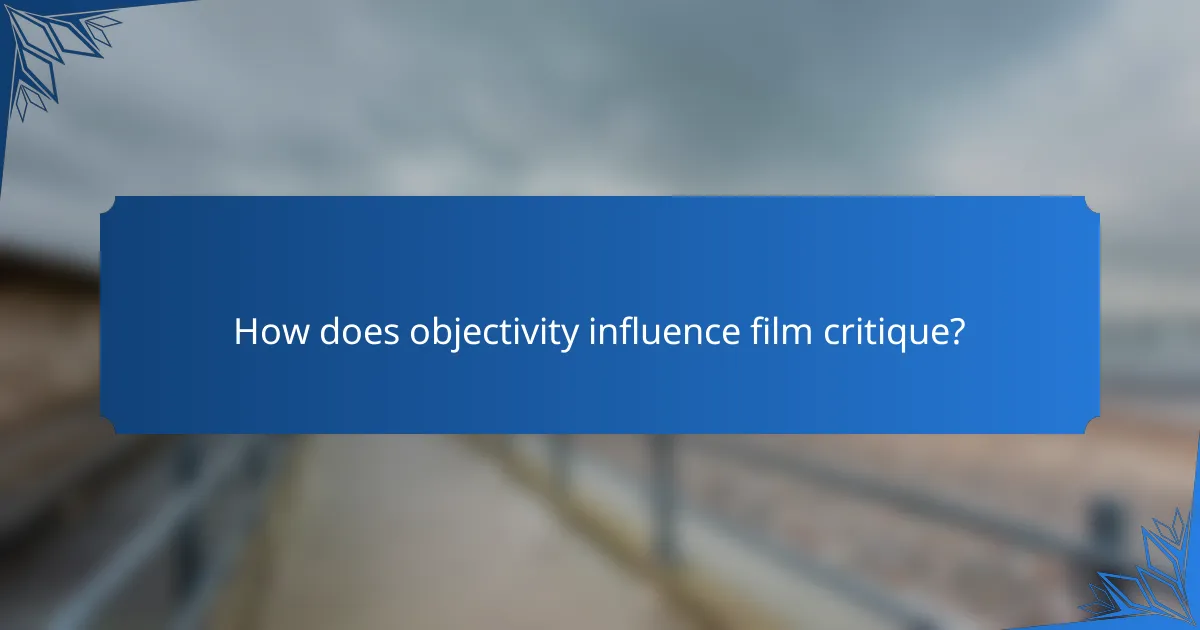 How does objectivity influence film critique?