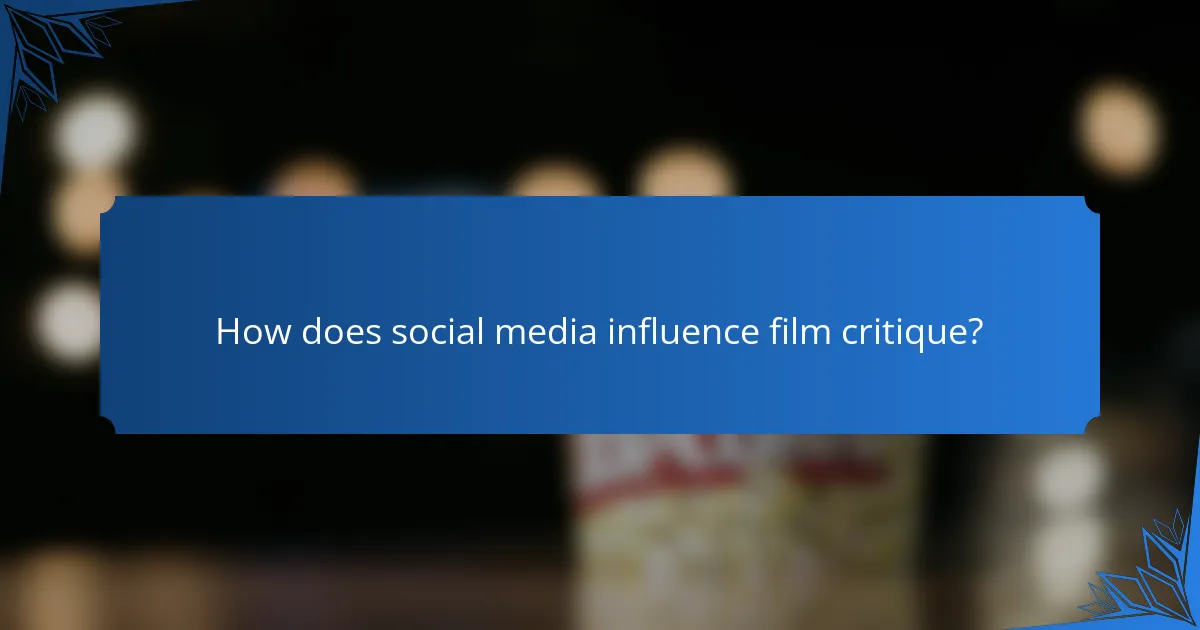 How does social media influence film critique?