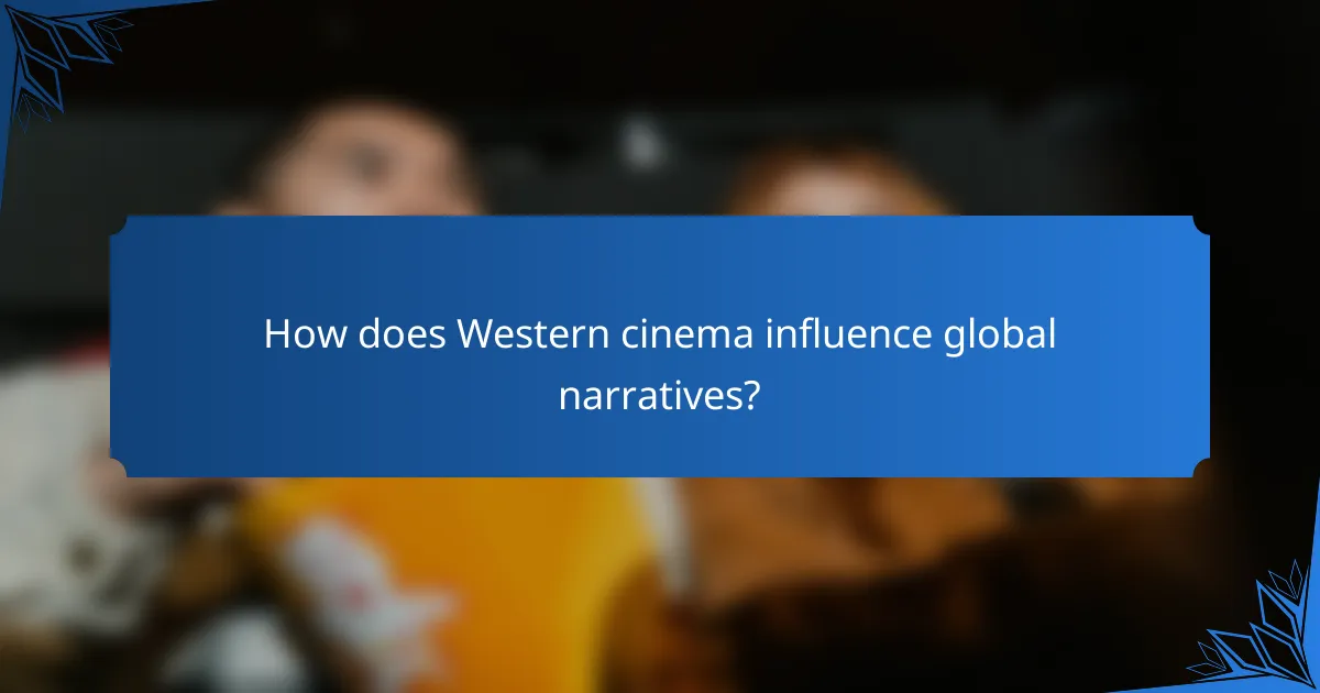 How does Western cinema influence global narratives?