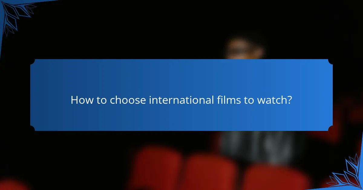 How to choose international films to watch?
