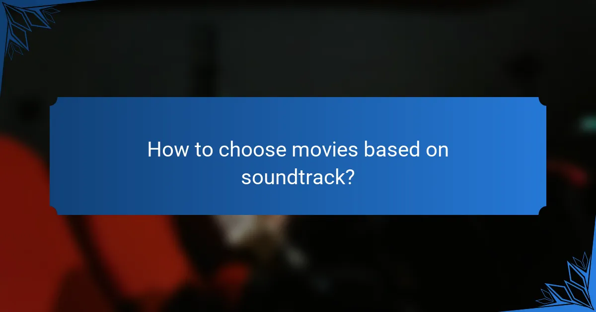 How to choose movies based on soundtrack?