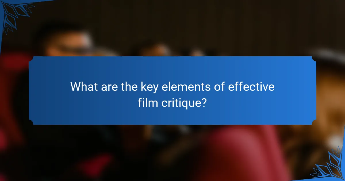 What are the key elements of effective film critique?