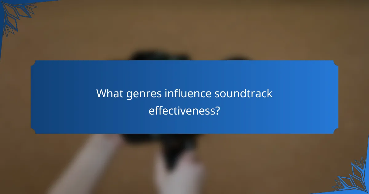 What genres influence soundtrack effectiveness?